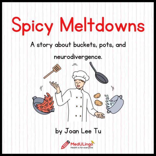 Spicy Meltdowns EBook cover features a cartoon drawing of a young man with a spatula, pans, and a pot with liquids sloshing out and two potatoes in the air. The title says "Spicy Meltdowns: A story about buckets, pots, and neurodivergence" by Joan Lee Tu. The MedULingo logo is shown at the bottom.