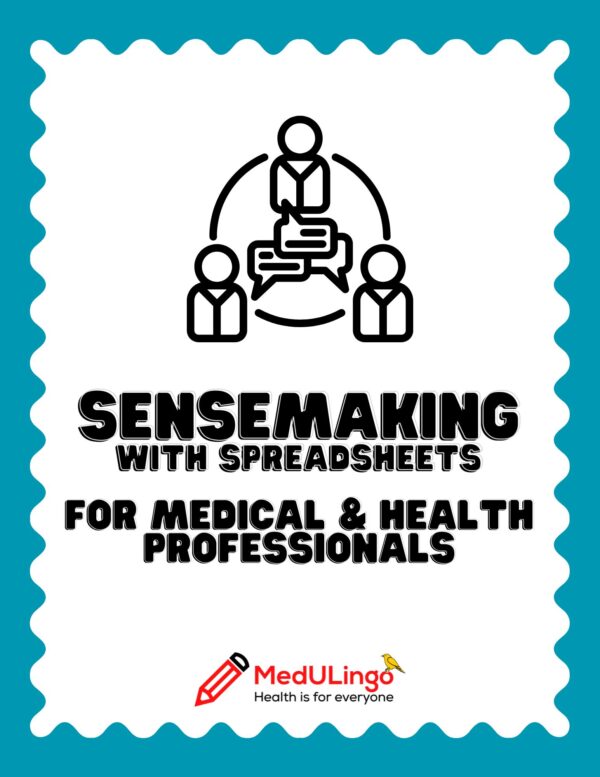 SenseMaking with Spreadsheets for Medical and Health Professionals